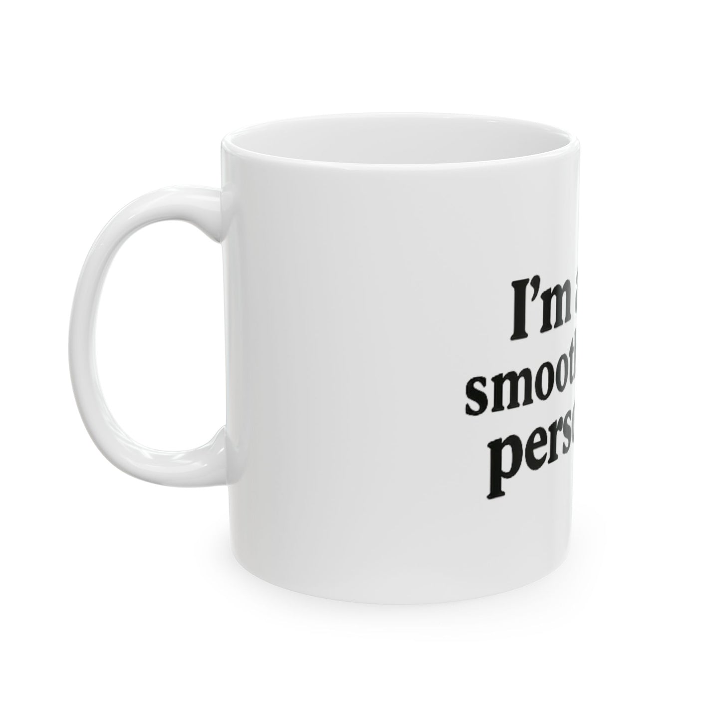 I'm a Smoothie Person. - Ceramic Design Mug, (11oz, 15oz)