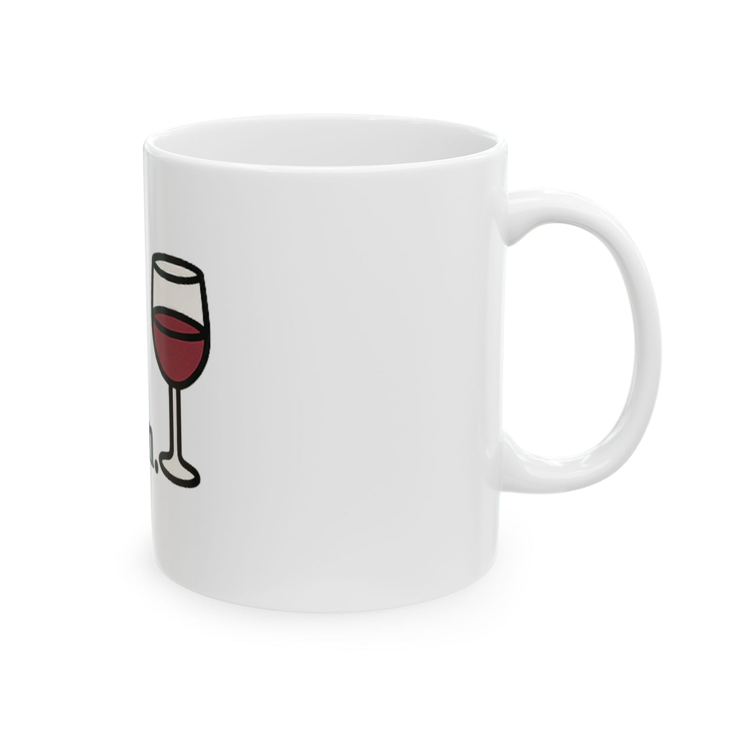 I'm a Wine Person. - Ceramic Design Mug, (11oz, 15oz)