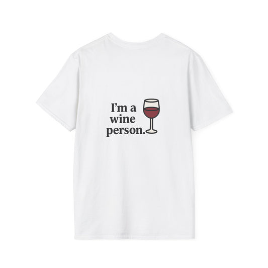I'm a Wine Person. - Front & Back Print - Unisex Softstyle Design T-Shirt