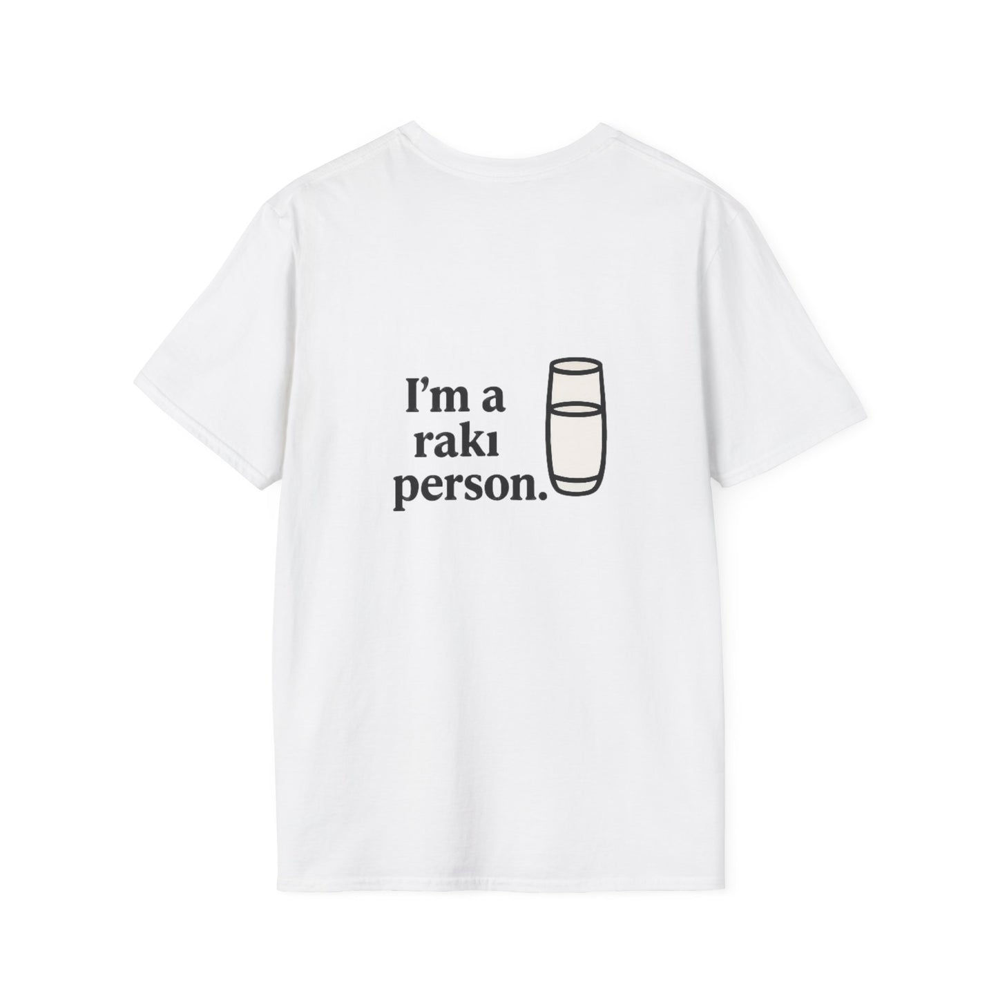 I'm a Rakı Person. - Front & Back Print - Unisex Softstyle Design T-Shirt