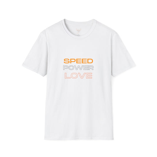Speed. Power. Love. - Front & Back - Unisex Softstyle Design T-Shirt